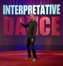 UK show Fast and Loose Interpretive Dance shout out