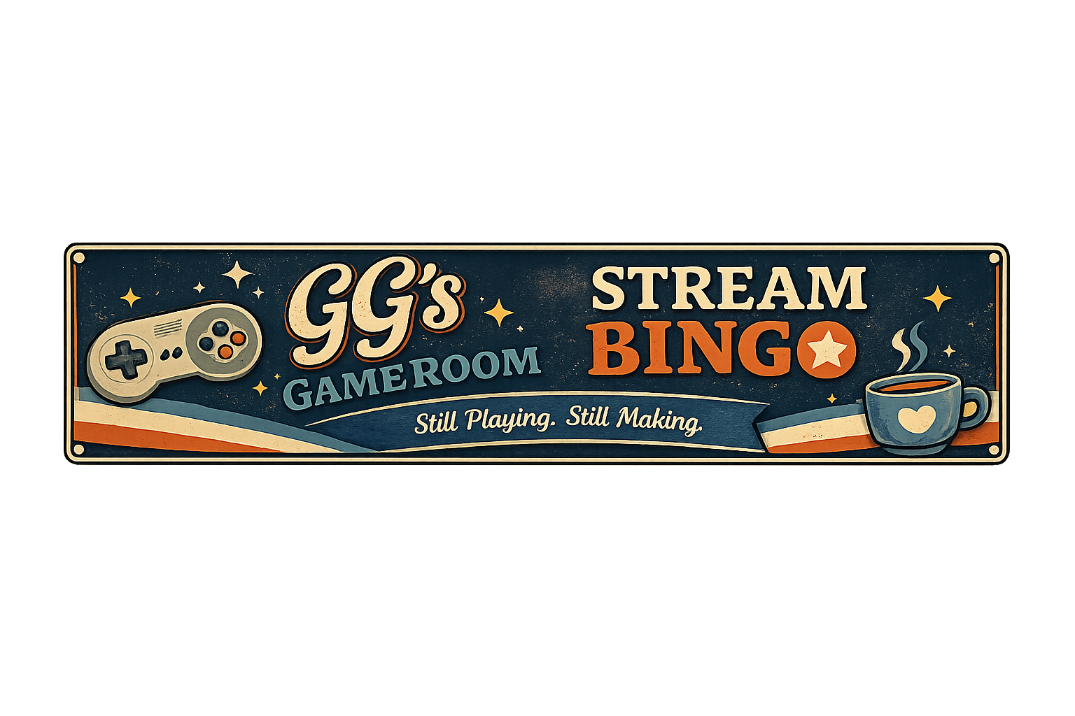 GG's GameRoom Stream Bingo — Still Playing. Still Making.